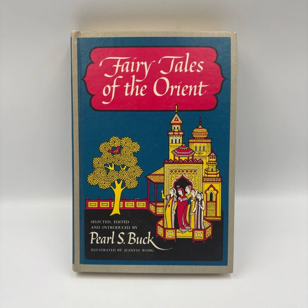Fairy Tales of the‎ Orient Pearl S Buck 1965 First Printing Jeanyee Wong Illus